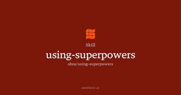 Superpowers 详解:给编码 Agent 的完整开发方法论
