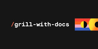 grill-with-docs 详解:写码前先被拷问一遍