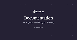 Railway Agent Skills 详解:部署排障经验产品化